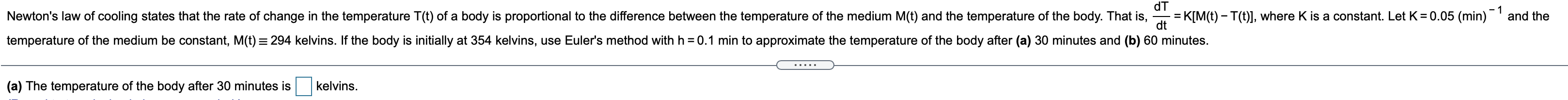 1 And The Newton S Law Of Cooling States That The Rate Of Change In The Temperature T T Of A Body Is Proportional To 1