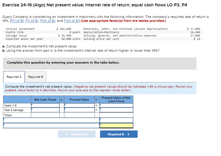 Exercise 24 19 Algo Net Present Value Internal Rate Of Return Equal Cash Flows Lo P3 P4 Quary Company Is Considerin 1