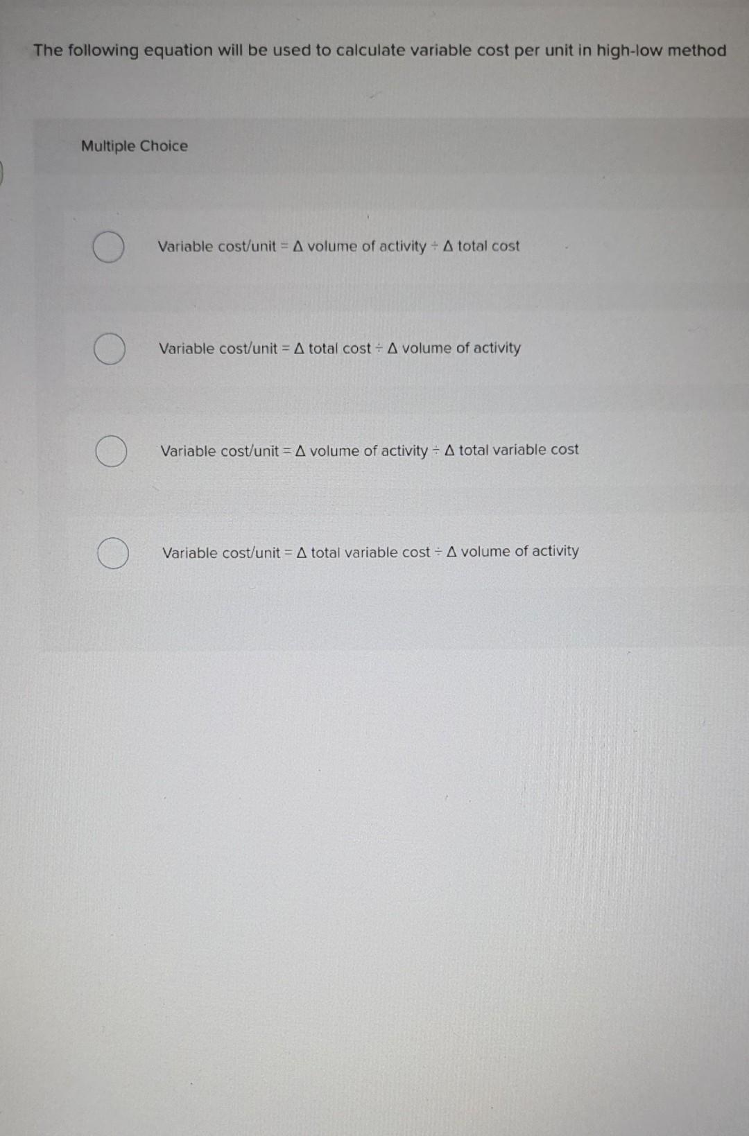 The Following Equation Will Be Used To Calculate Variable Cost Per Unit In High Low Method Multiple Choice Variable Cost 1