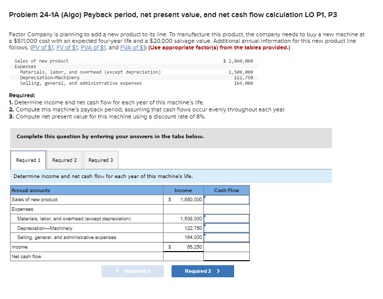 Problem 24 1a Algo Payback Perlod Net Present Value And Net Cash Flow Calculation Lo P1 P3 Factor Company Is Planni 1