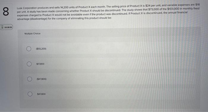 8 Lusk Corporation Produces And Sells 14 200 Units Of Product X Each Month The Selling Price Of Product X Is 24 Per Un 1
