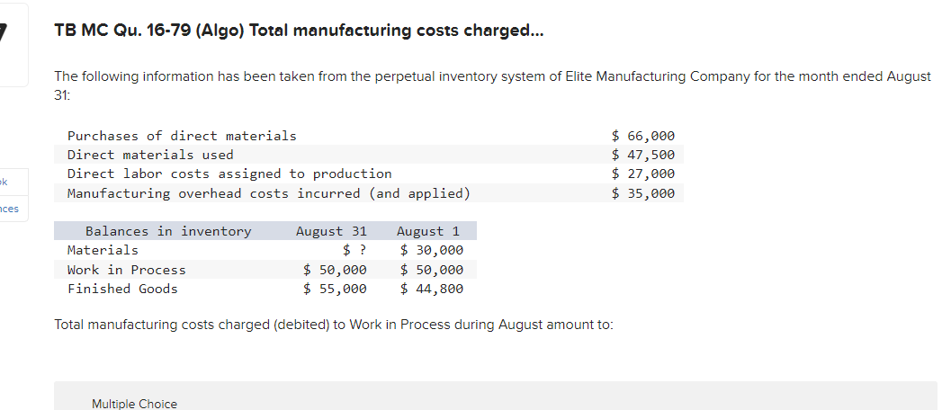Tb Mc Qu 16 79 Algo Total Manufacturing Costs Charged The Following Information Has Been Taken From The Perpetual 1