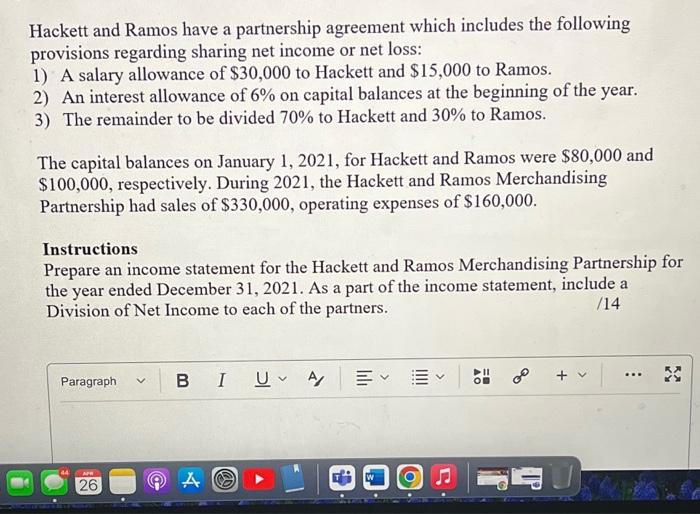 Hackett And Ramos Have A Partnership Agreement Which Includes The Following Provisions Regarding Sharing Net Income Or N 1