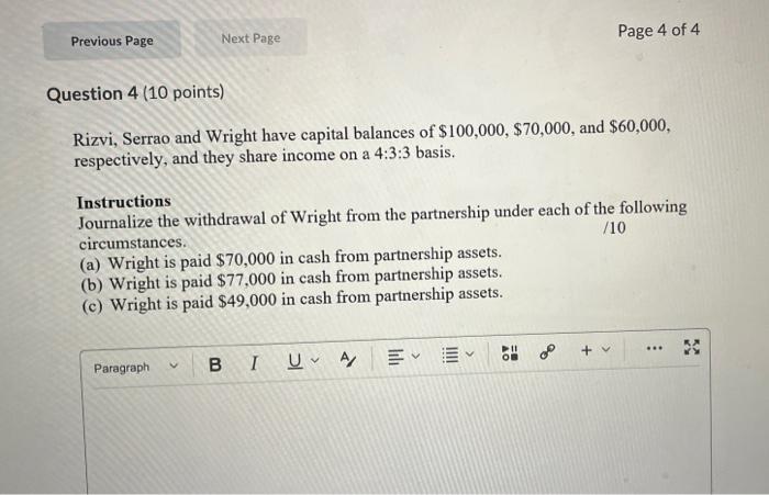 Previous Page Next Page Page 4 Of 4 Question 4 10 Points Rizvi Serrao And Wright Have Capital Balances Of 100 000 1