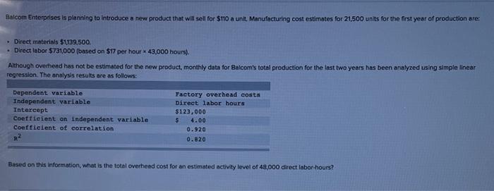 Balcom Enterprises Is Planning To Introduce A New Product That Will Sell For 110 A Unit Manufacturing Cost Estimates F 1