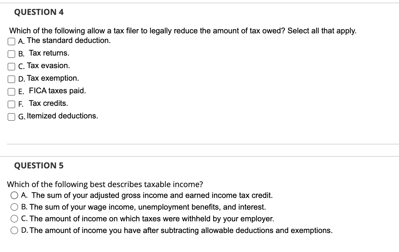 Question 4 Which Of The Following Allow A Tax Filer To Legally Reduce The Amount Of Tax Owed Select All That Apply A 1