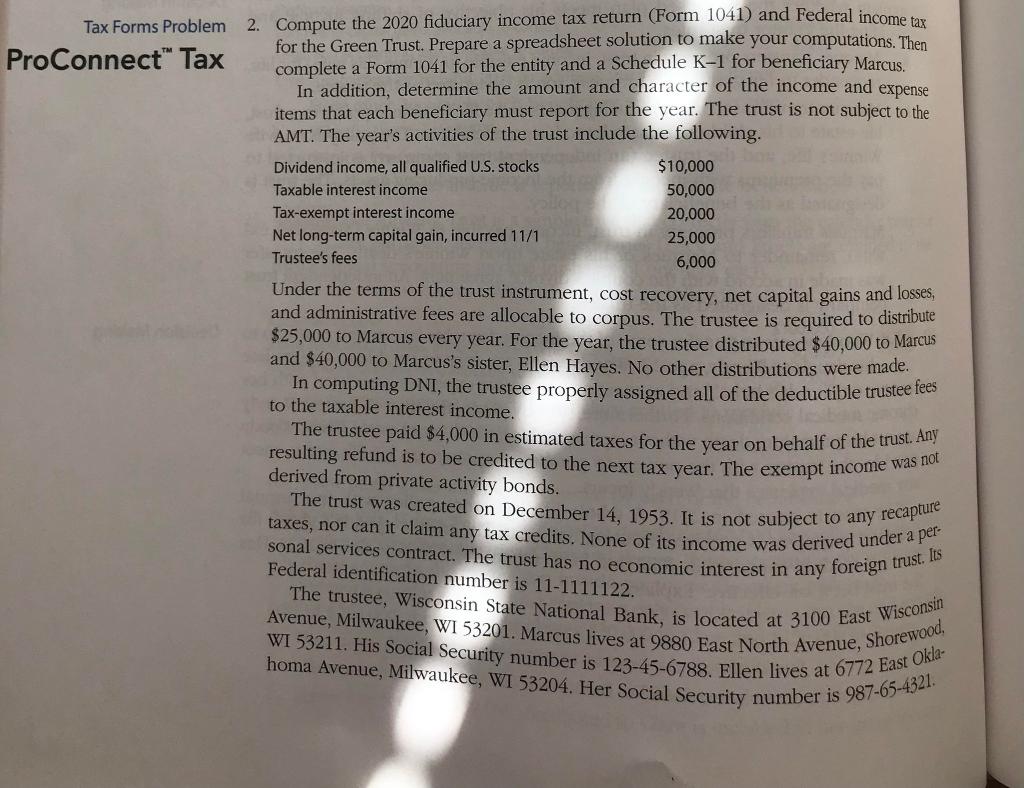 Prepare The 2020 Form 1041 Although The Problem Says That You Only Need To Prepare A K 1 For Marcus Can You Help Me P 1