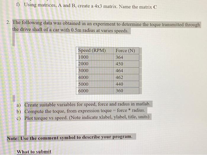 F Using Matrices A And B Create A 4x3 Matrix Name The Matrix C 2 The Following Data Was Obtained In An Experiment T 1