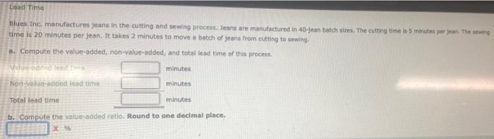 Lead Time Blue The Manufactures Jeans In The Cutting And Sewing Process Jeans Are Manufactured In 40 Jean Batch Stres T 1