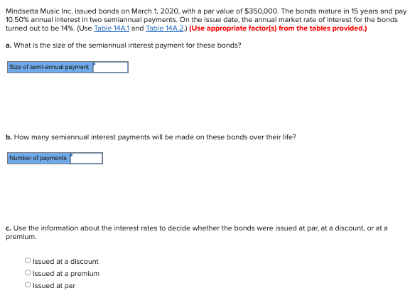Mindsetta Music Inc Issued Bonds On March 1 2020 With A Par Value Of 350 000 The Bonds Mature In 15 Years And Pay 1 1