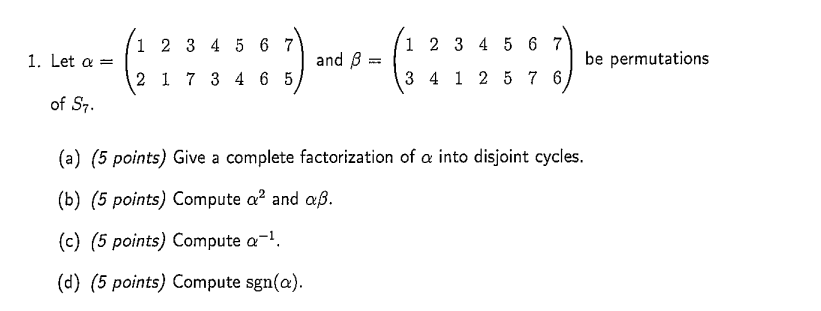 1 2 3 4 5 6 7 1 2 3 4 5 6 7 1 Let A And B 0 Be Permutations 2 1 7 3 4 6 5 3 4 1 2 5 7 6 Of S A 5 Points Give 1