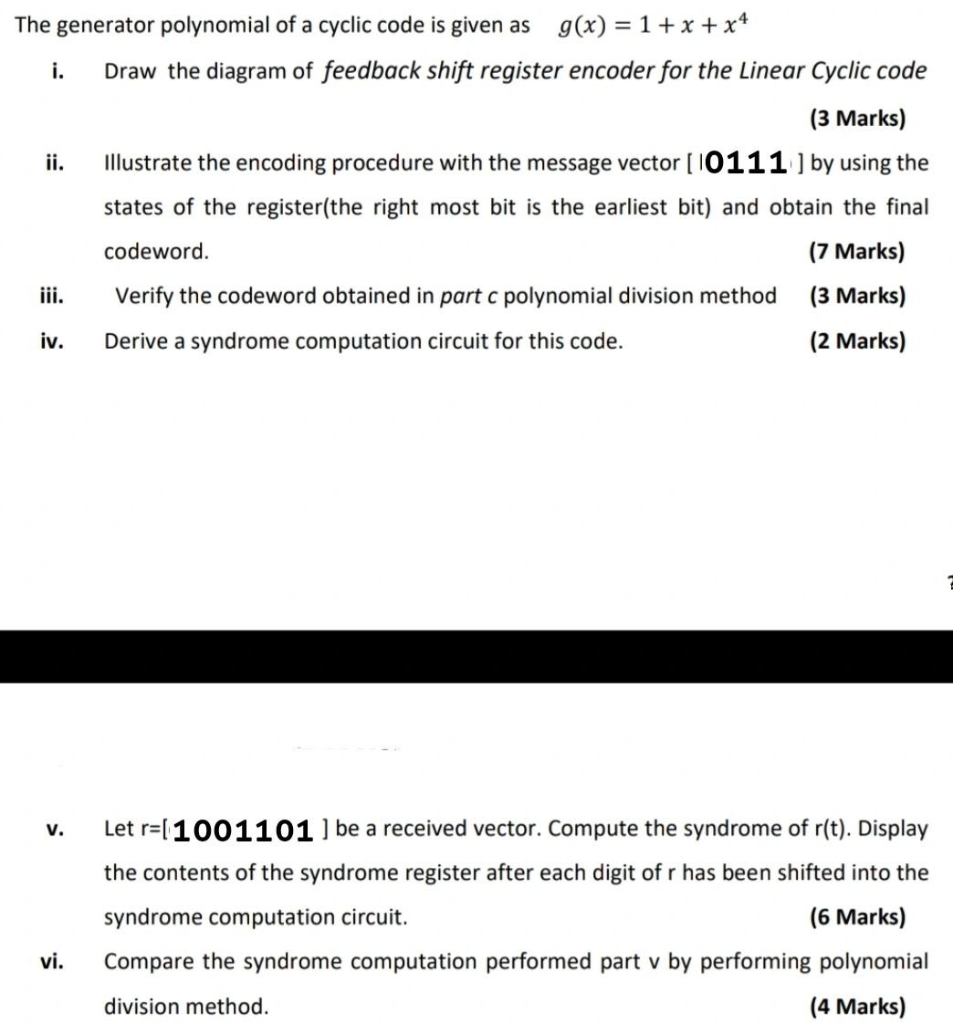 I The Generator Polynomial Of A Cyclic Code Is Given As G X 1 X X4 Draw The Diagram Of Feedback Shift Register E 1