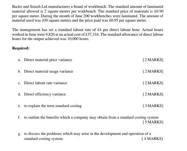 Backe And Smash Ltd Manufactures A Brand Of Workbench The Standard Amount Of Laminated Material Allowed Is 2 Square Met 1