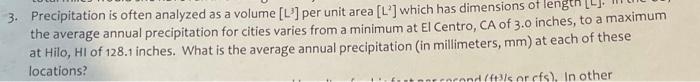 3 Precipitation Is Often Analyzed As A Volume L Per Unit Area L Which Has Dimensions Of Length L The Average An 1