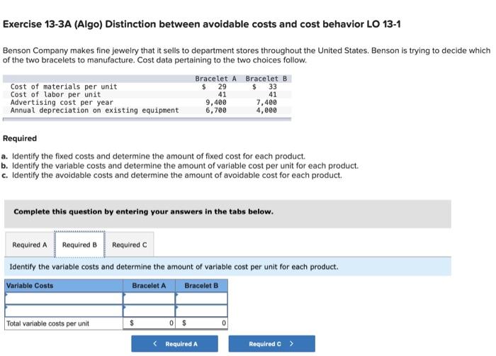 Exercise 13 3a Algo Distinction Between Avoidable Costs And Cost Behavior Lo 13 1 Benson Company Makes Fine Jewelry Th 2