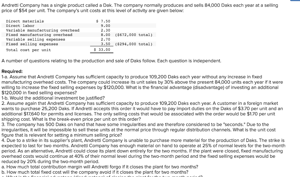Andretti Company Has A Single Product Called A Dak The Company Normally Produces And Sells 84 000 Daks Each Year At A S 1