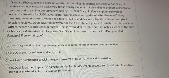 Doug Is A Phd Student At A State University He Is Writing His Doctoral Dissertation Soft State U Makes Computer Softwa 1