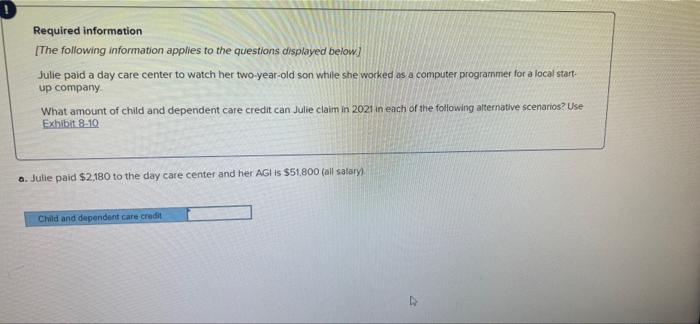 Required Information The Following Information Applies To The Questions Displayed Below Julie Paid A Day Care Center T 1