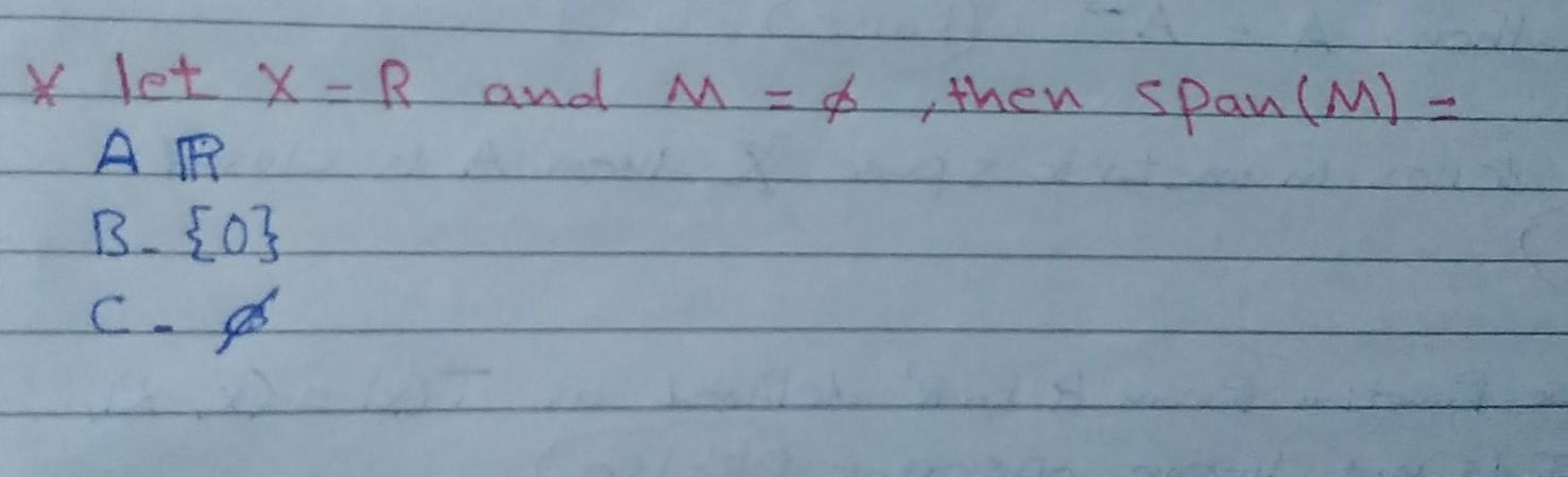Then Span M X Let X R And M 6 Ar B 0 C D 1