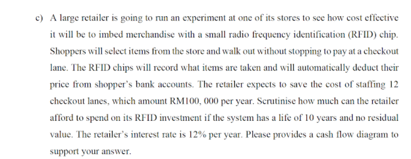 C A Large Retailer Is Going To Run An Experiment At One Of Its Stores To See How Cost Effective It Will Be To Imbed Mer 1