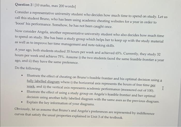 Question 21 10 Marks Max 200 Words Consider A Representative University Student Who Decides How Much Time To Spend On 1