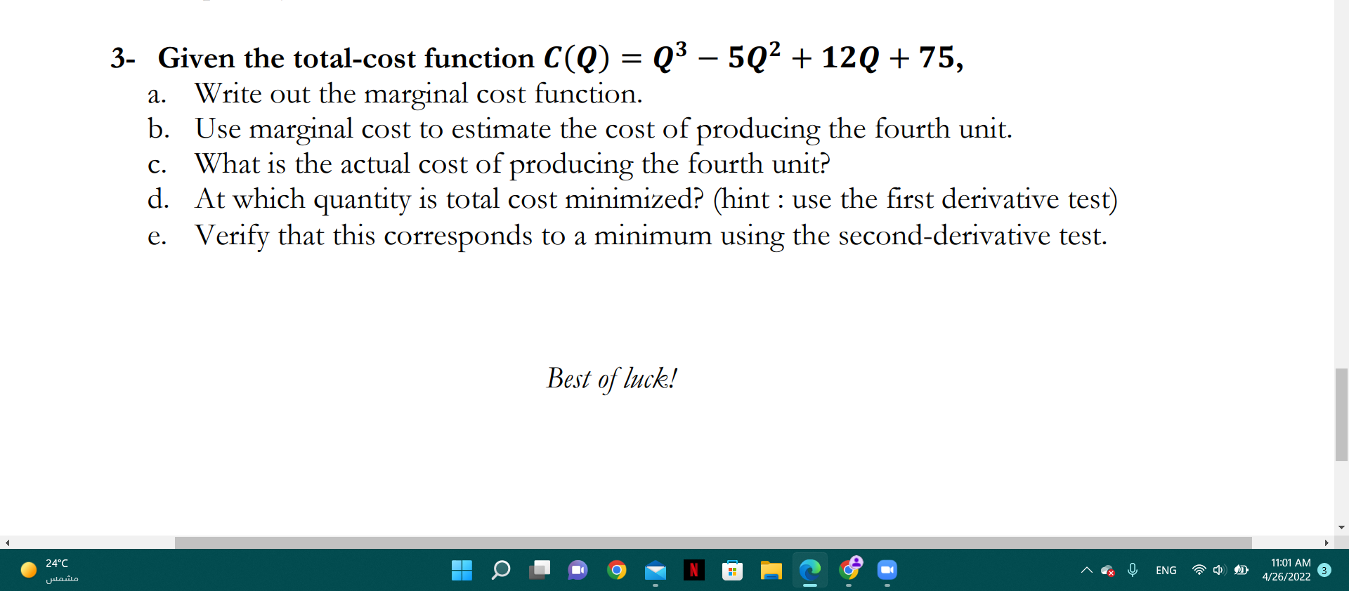 A 3 Given The Total Cost Function C Q Q3 5q2 12q 75 Write Out The Marginal Cost Function B Use Marginal 1