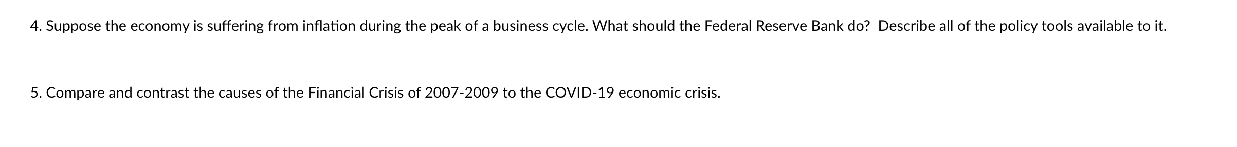 4 Suppose The Economy Is Suffering From Inflation During The Peak Of A Business Cycle What Should The Federal Reserve 1