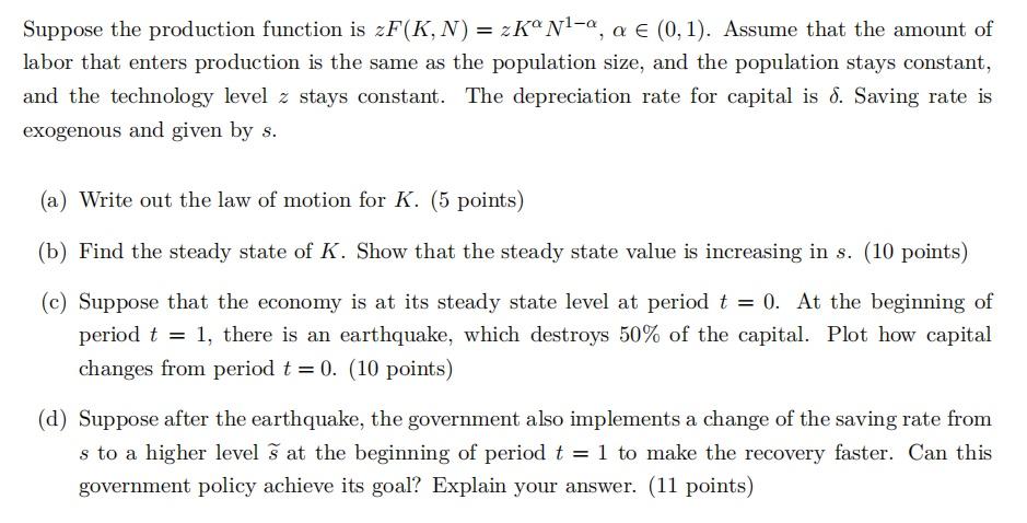 Suppose The Production Function Is Zf K N 2konl A A 0 1 Assume That The Amount Of Labor That Enters Production 1