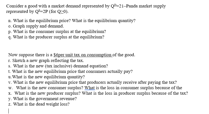 Consider A Good With A Market Demand Represented By Qp 21 Panda Market Supply Represented By Qs 2p For Q20 N What Is 1