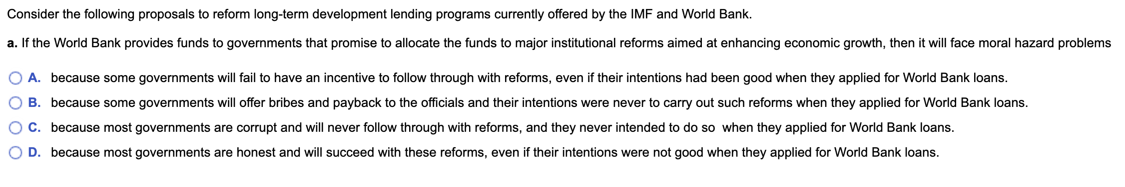 Consider The Following Proposals To Reform Long Term Development Lending Programs Currently Offered By The Imf And World 1