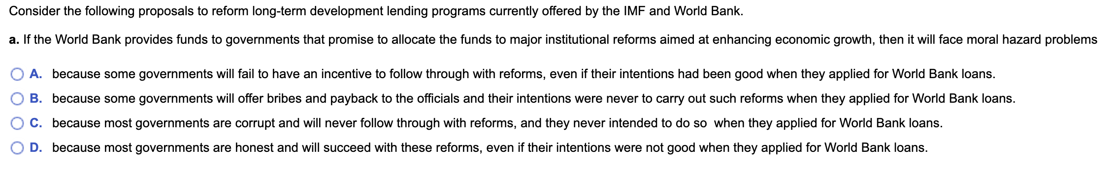 Consider The Following Proposals To Reform Long Term Development Lending Programs Currently Offered By The Imf And World 1
