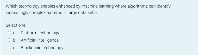Which Technology Enables Enhanced By Machine Learning Where Algorithms Can Identify Increasingly Complex Patterns In Lar 1