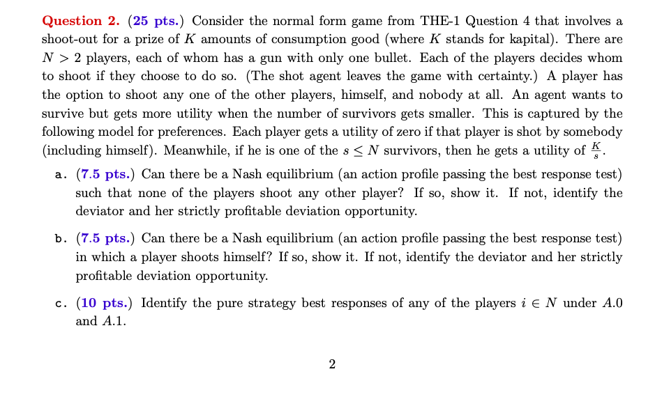 K S Question 2 25 Pts Consider The Normal Form Game From The 1 Question 4 That Involves A Shoot Out For A Prize Of K 1