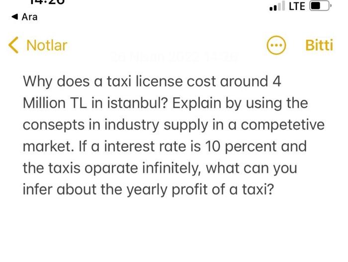 Lte O Ara Notlar Bitti Why Does A Taxi License Cost Around 4 Million Tl In Istanbul Explain By Using The Consepts In In 1