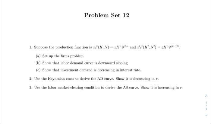 1 Suppose The Production Function Is Zf Kn Z Kola And Z F K N 2kn A A Set Up The Firms Problem B Show Th 2