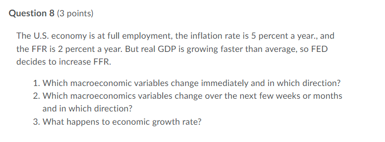 Question 8 3 Points The U S Economy Is At Full Employment The Inflation Rate Is 5 Percent A Year And The Ffr Is 2 1