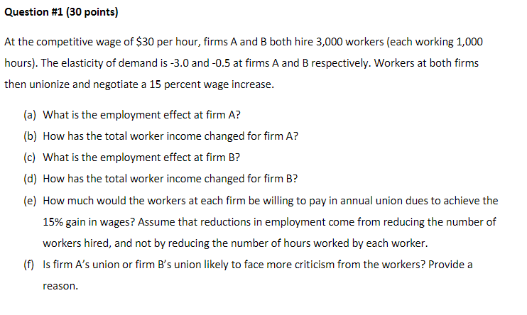 Question 1 30 Points At The Competitive Wage Of 30 Per Hour Firms A And B Both Hire 3 000 Workers Each Working 1 0 1