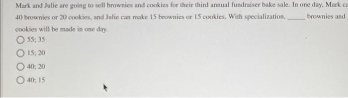 Mark And Julie Are Going To Sell Brownies And Cookies For Their Third Annual Fundraiser Bake Sale In One Day Mark Ca 4 1