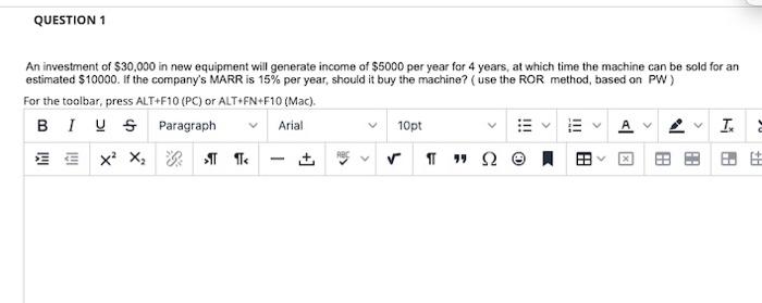 Question 1 An Investment Of 30 000 In New Equipment Will Generate Income Of 5000 Per Year For 4 Years At Which Time T 1