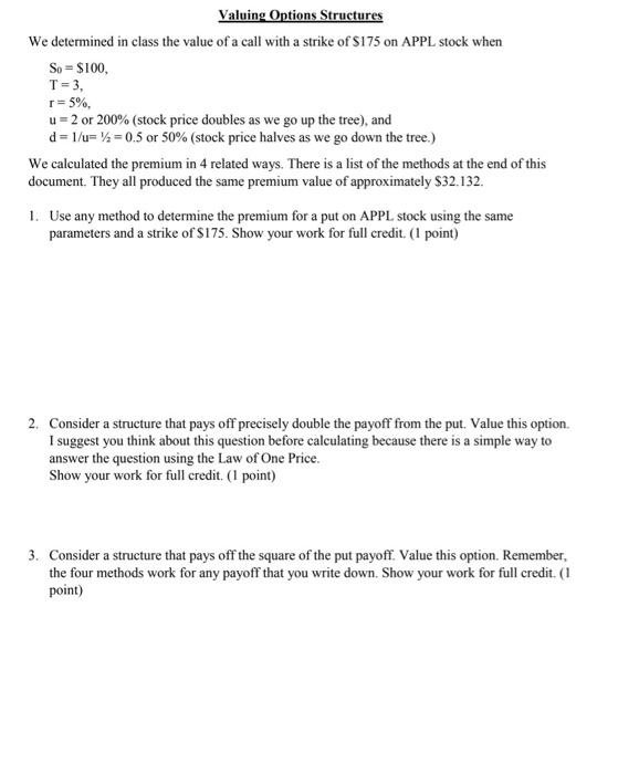 Valuing Options Structures We Determined In Class The Value Of A Call With A Strike Of 175 On Appl Stock When So 100 1