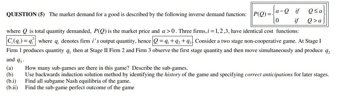 Question 5 The Market Demand For A Good Is Described By The Following Inverse Demand Function Pq A Lif Esa 0 If Q A 1