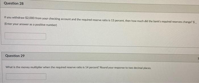 If You Withdraw 2 000 From Your Checking Account And The Required Reserve Ratio Is 13 Percent Then The Bank S I Total 2