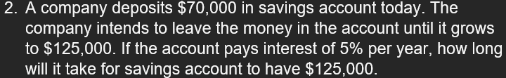 2 A Company Deposits 70 000 In Savings Account Today The Company Intends To Leave The Money In The Account Until It G 1