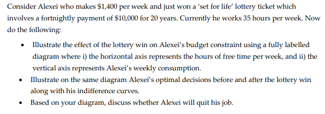 Consider Alexei Who Makes 1 400 Per Week And Just Won A Set For Life Lottery Ticket Which Involves A Fortnightly Paym 1