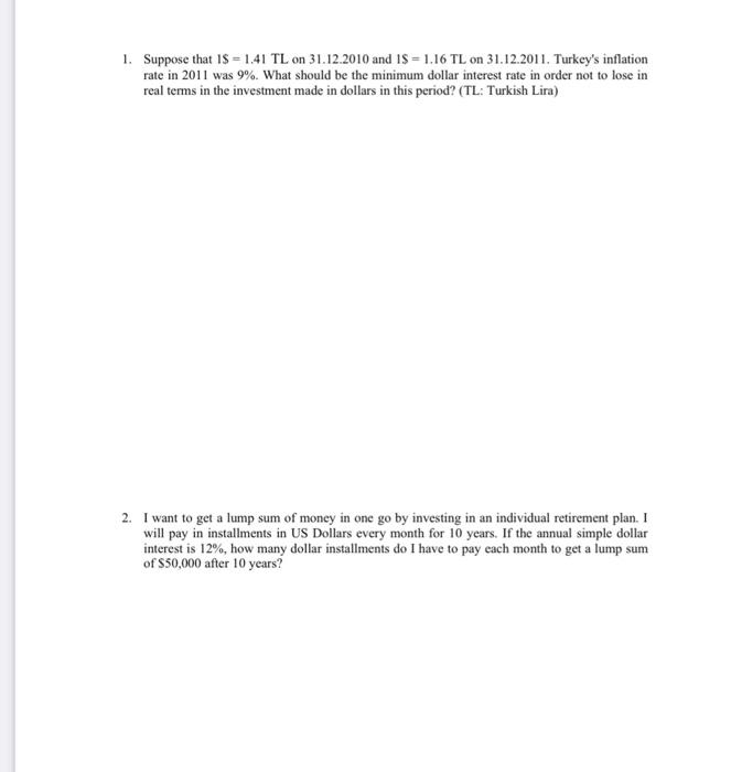 1 Suppose That 1 1 41 Tl On 31 12 2010 And 15 1 16 Tl On 31 12 2011 Turkey S Inflation Rate In 2011 Was 9 What Sh 1