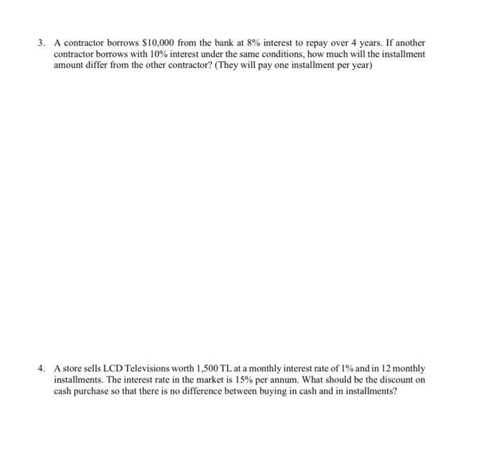 3 A Contractor Borrows 10 000 From The Bank At 8 Interest To Repay Over 4 Years If Another Contractor Borrows With 1 1