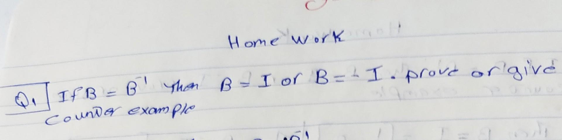 Home Work Int Q Ifb B Than B I Or B B I Or B 4i Prove Orgive Counder Example 1