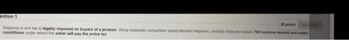 Estion 1 Suppose Aux Legally Imposed On Buyers Of A Product Reportscongette De Grame Show And Plans Two Me Demand Condit 1