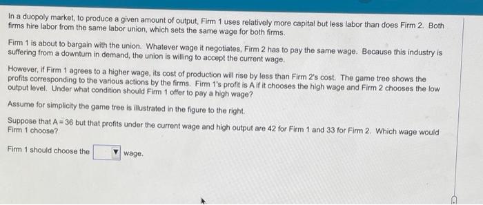 In A Duopoly Market To Produce A Given Amount Of Output Firm 1 Uses Relatively More Capital But Less Labor Than Does F 1