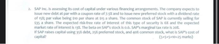 2 Sap Inc Is Assessing Its Cost Of Capital Under Various Financing Arrangements The Company Expects To Issue New Debt 1